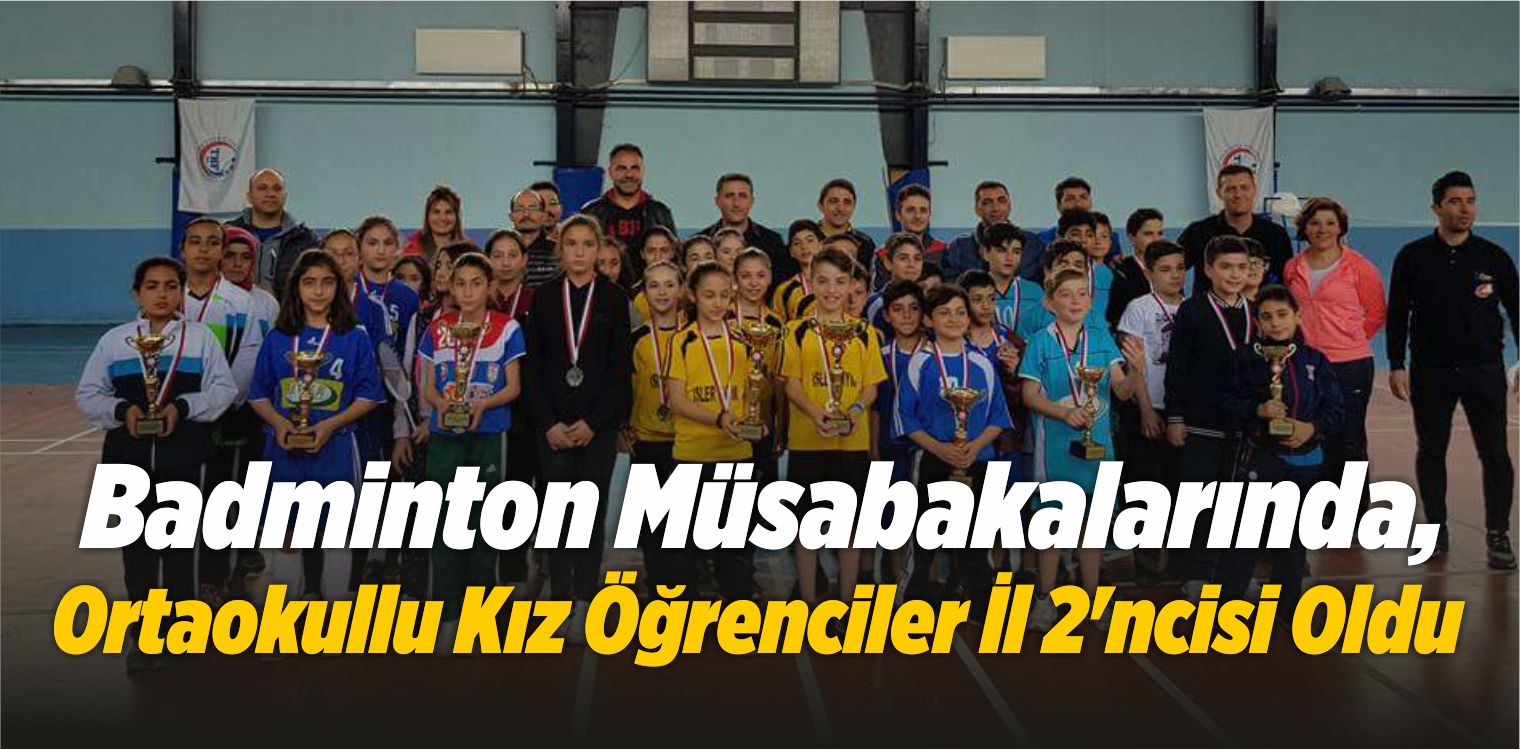 Badminton Müsabakalarında, Ortaokullu Kız Öğrenciler İl 2’ncisi Oldu