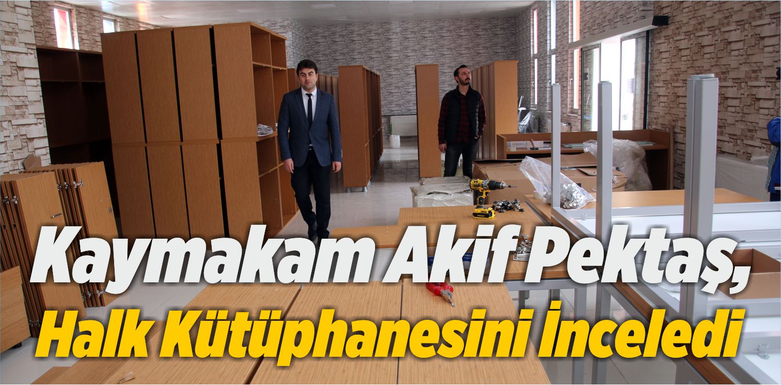 Kaymakam Pektaş, Halk Kütüphanesini İnceledi