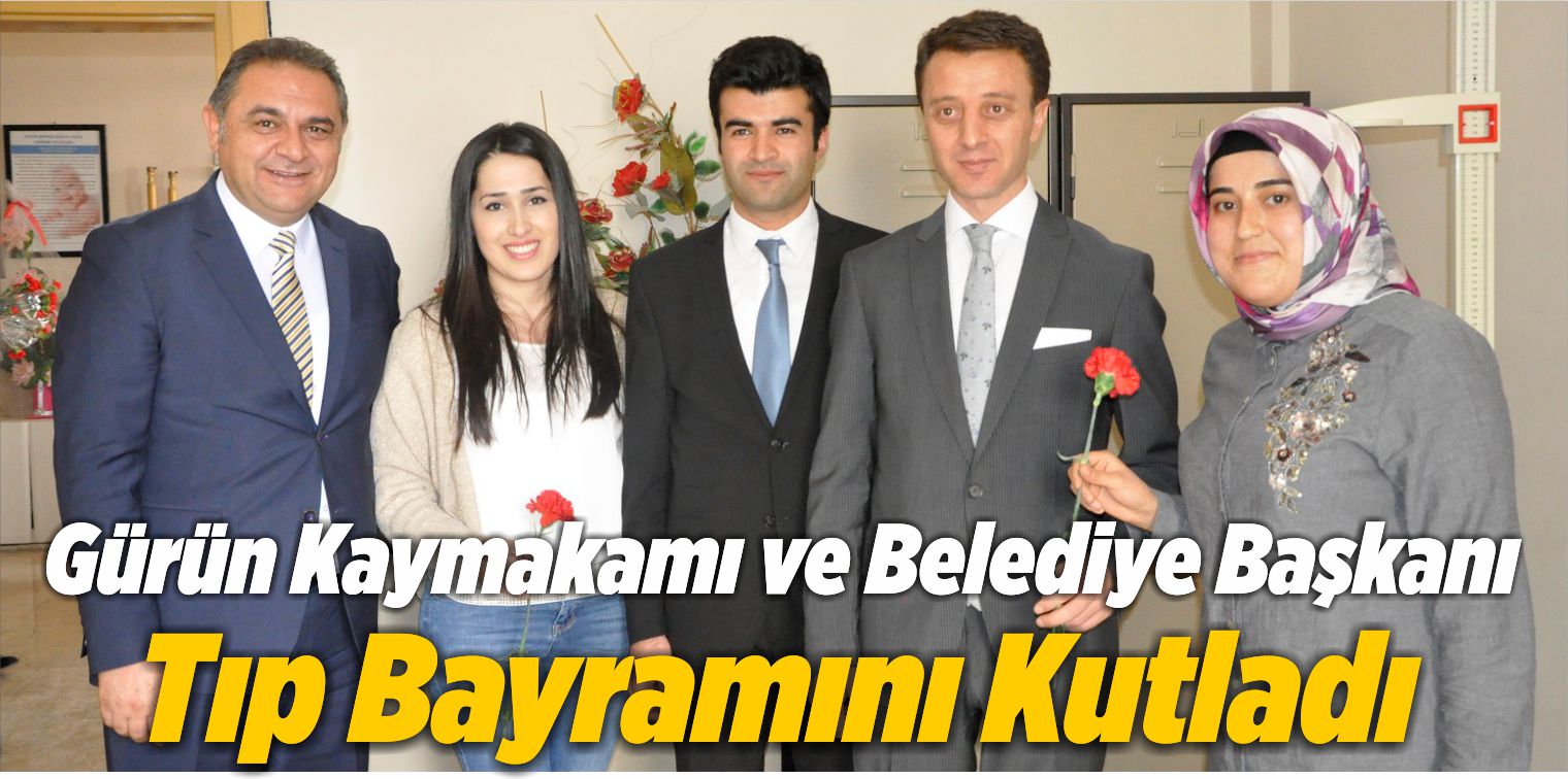Gürün Kaymakamı ve Belediye Başkanı Tıp Bayramını Kutladı