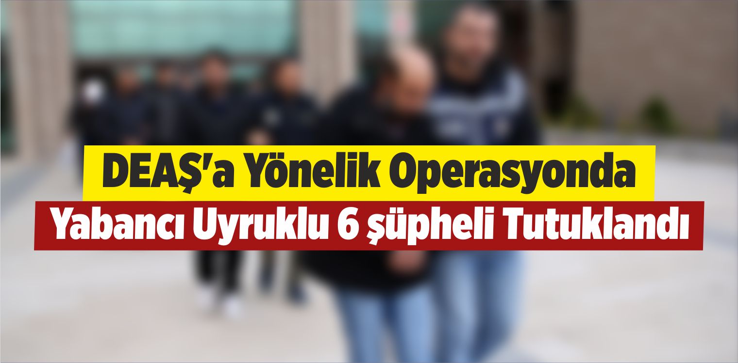 Nevşehir’de DEAŞ Operasyonu