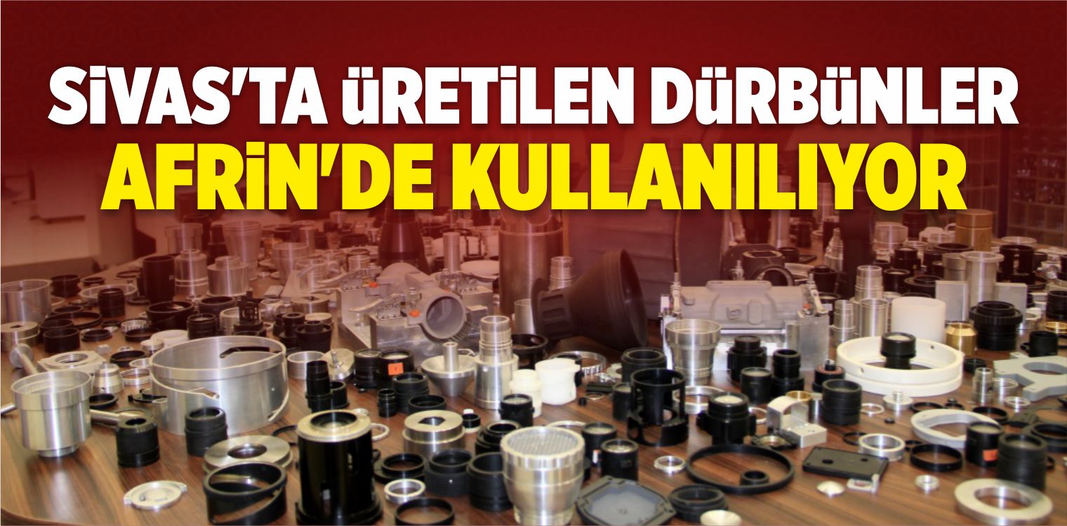 Sivas’ta Üretilen Dürbünler Afrin’de Kullanılıyor