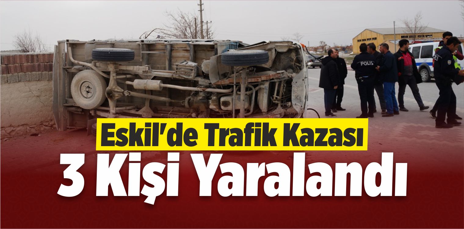 Eskil’de Trafik Kazası: 3 Yaralı