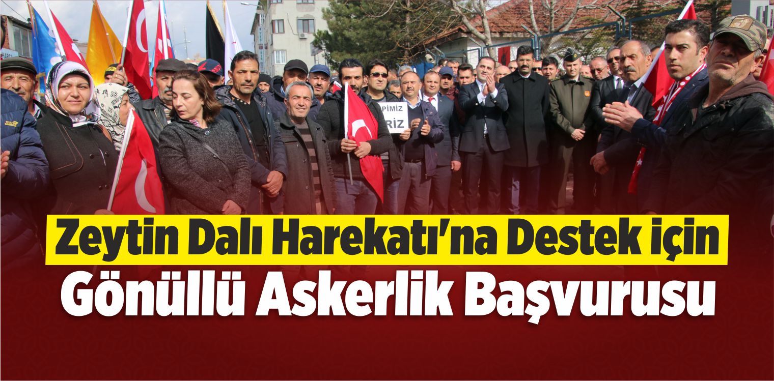 Zeytin Dalı Harekatı’na Destek İçin Gönüllü Askerlik Başvurusu