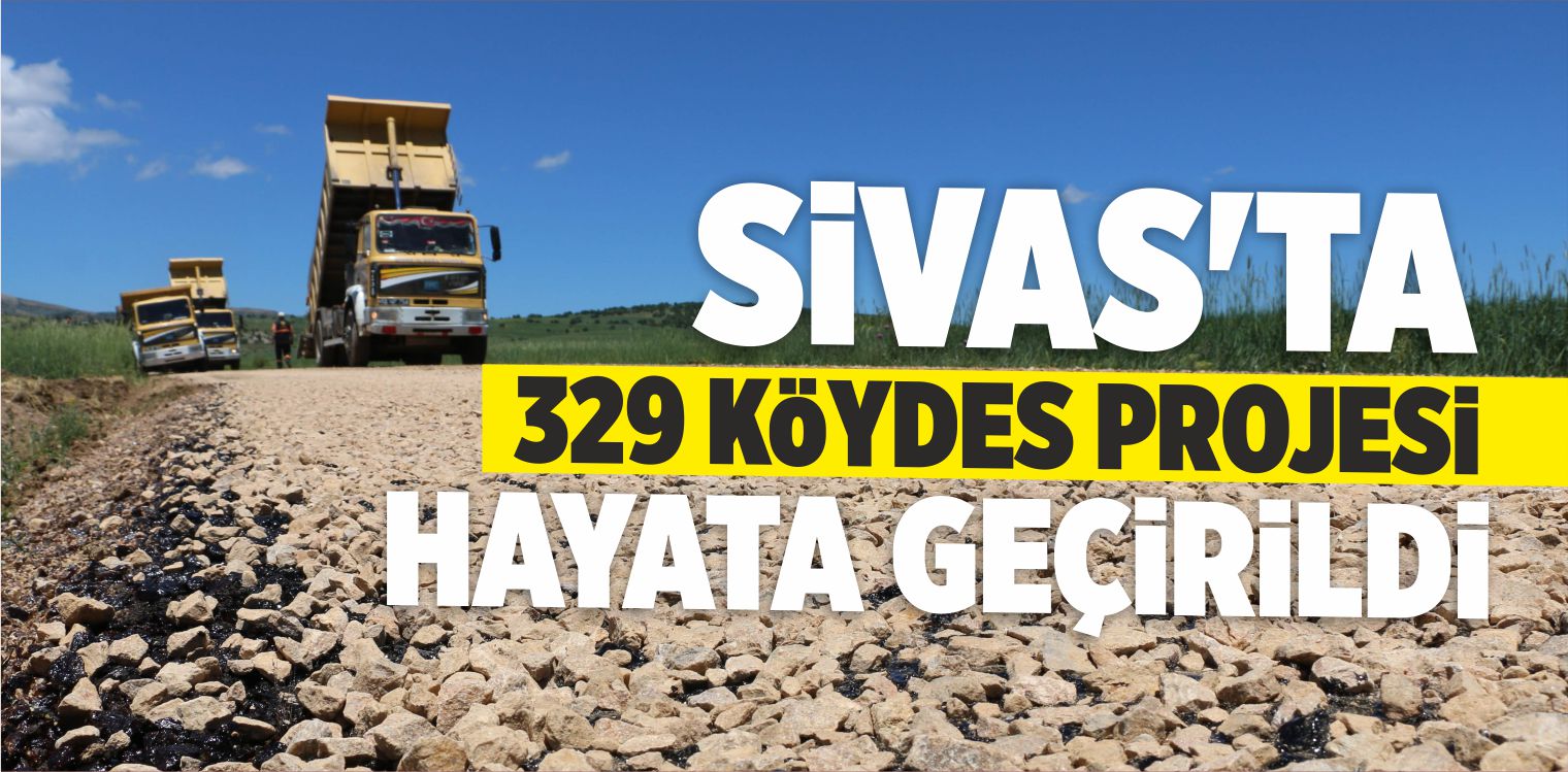 Sivas’ta 329 KÖYDES Projesi Hayata Geçirildi