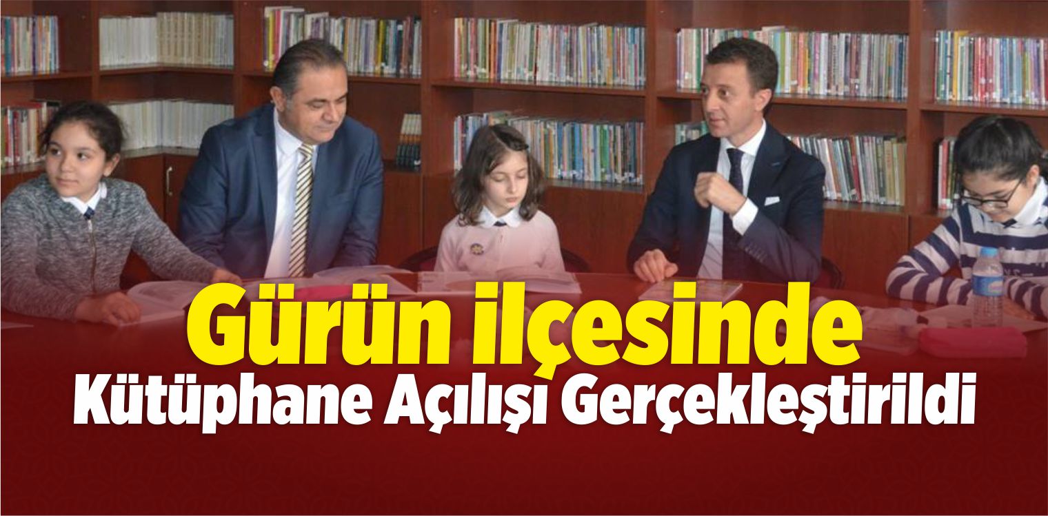 Gürün’de Kütüphane Açılışı