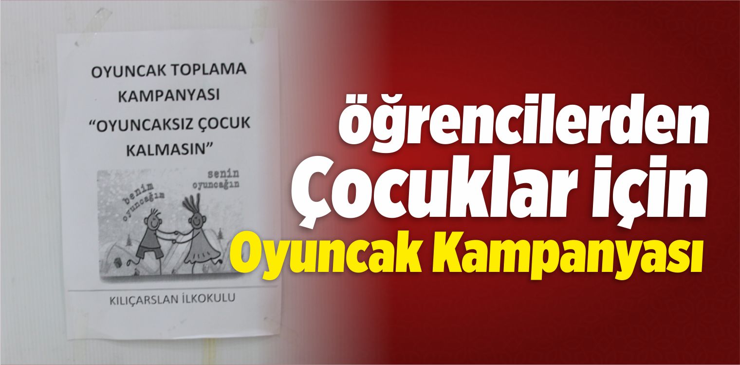Öğrencilerden Çocuklar İçin Oyuncak Kampanyası