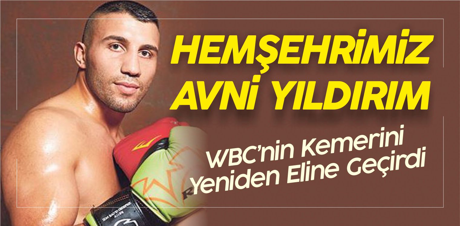 Hemşehrimiz Avni Yıldırım WBC’nin Kemerini Yeniden Eline Geçirdi