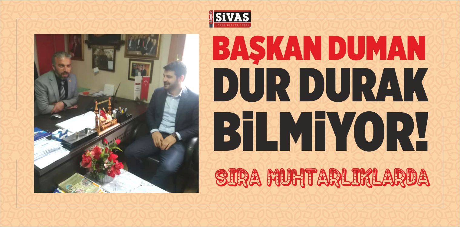 Genç Başkan Duman Muhtarlıkları Ziyaret Etmeye Başladı