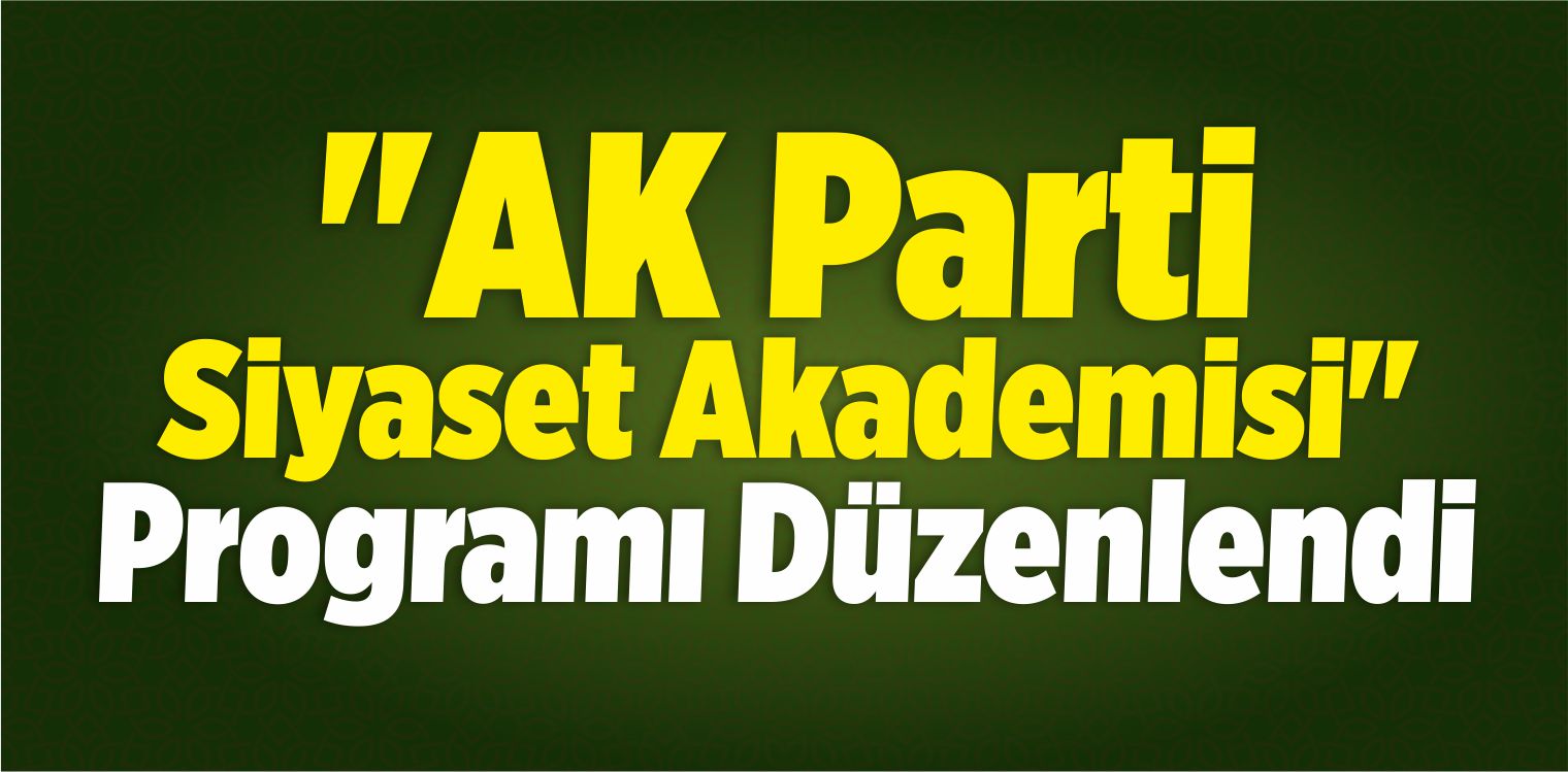 Kırşehir’de “AK Parti Siyaset Akademisi” Programı