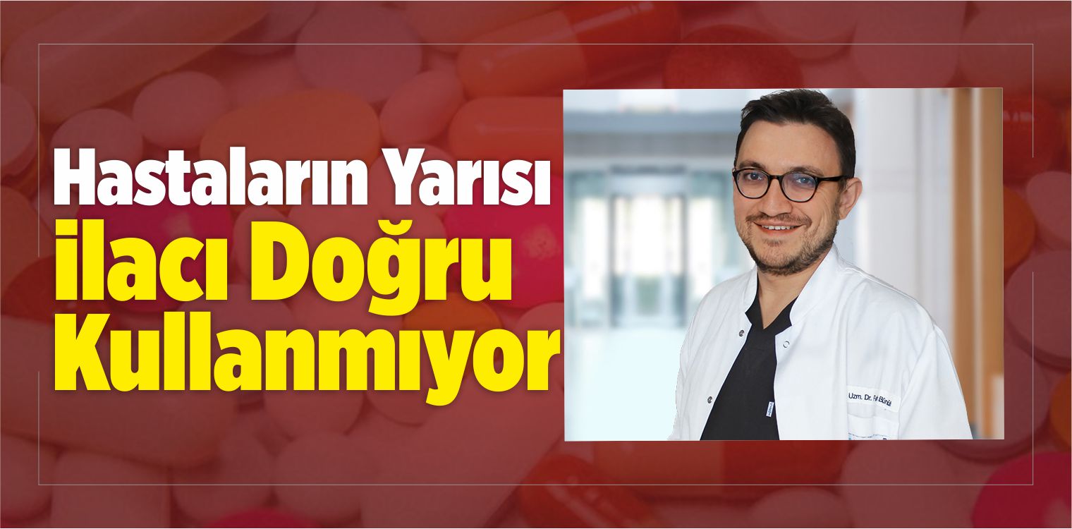Hastaların Yarısı İlacı Doğru Kullanmıyor