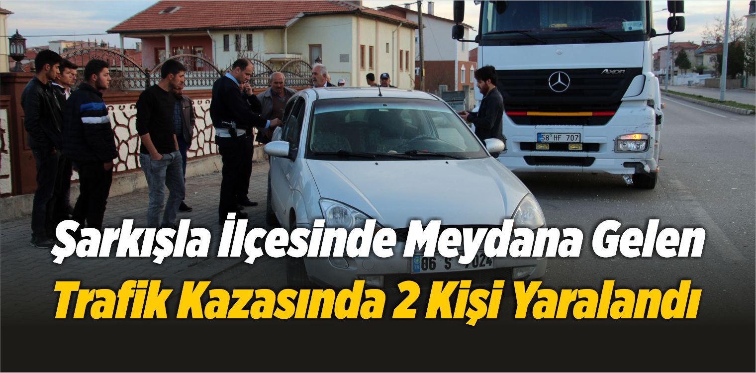 Şarkışla İlçesinde Meydana Gelen Trafik Kazasında 2 Kişi Yaralandı
