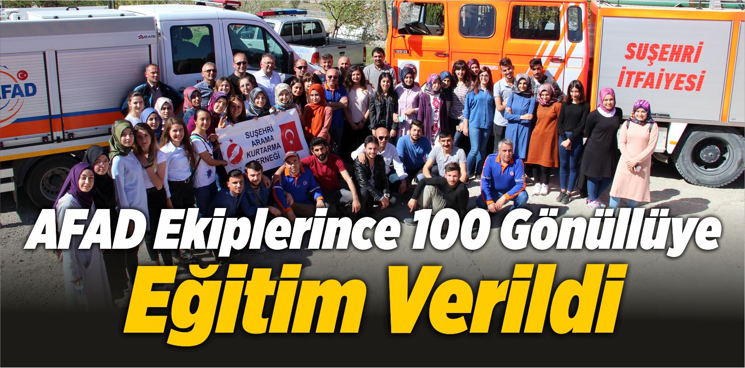 100 Gönüllüye İl Afet ve Acil Durum Müdürlüğü (AFAD) Ekiplerince Eğitim Verildi
