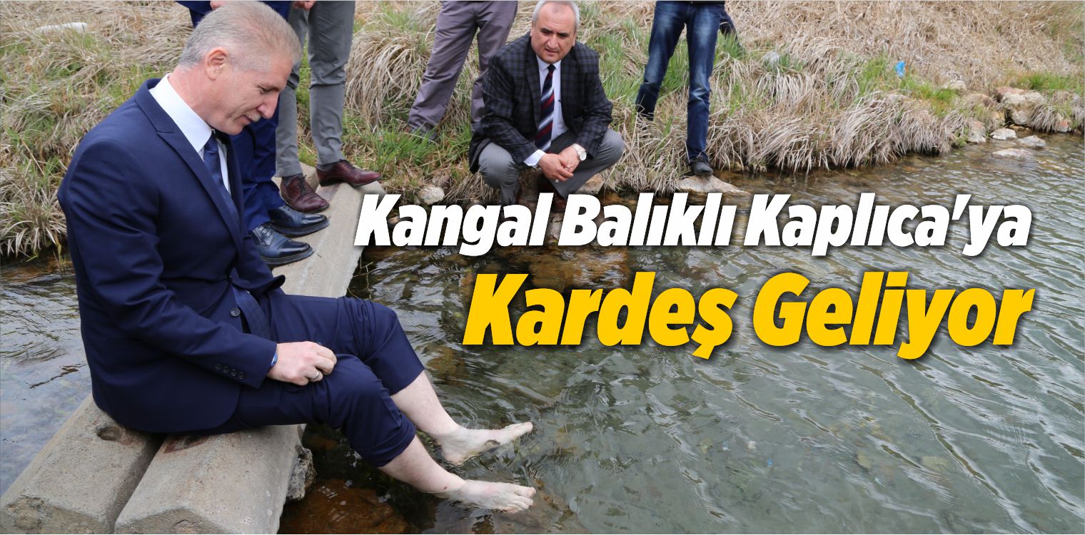 Kangal Balıklı Kaplıca’ya Kardeş Geliyor