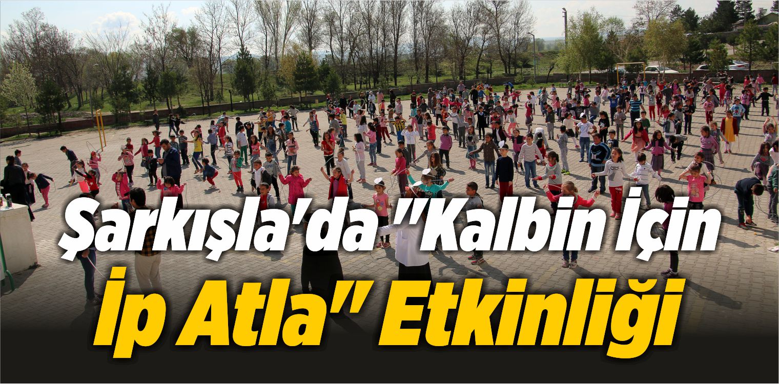 Şarkışla’da “Kalbin İçin İp Atla” Etkinliği