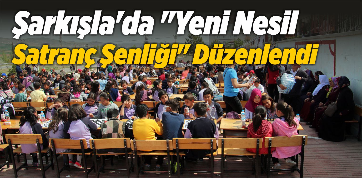 Şarkışla’da “Yeni Nesil Satranç Şenliği” Düzenlendi
