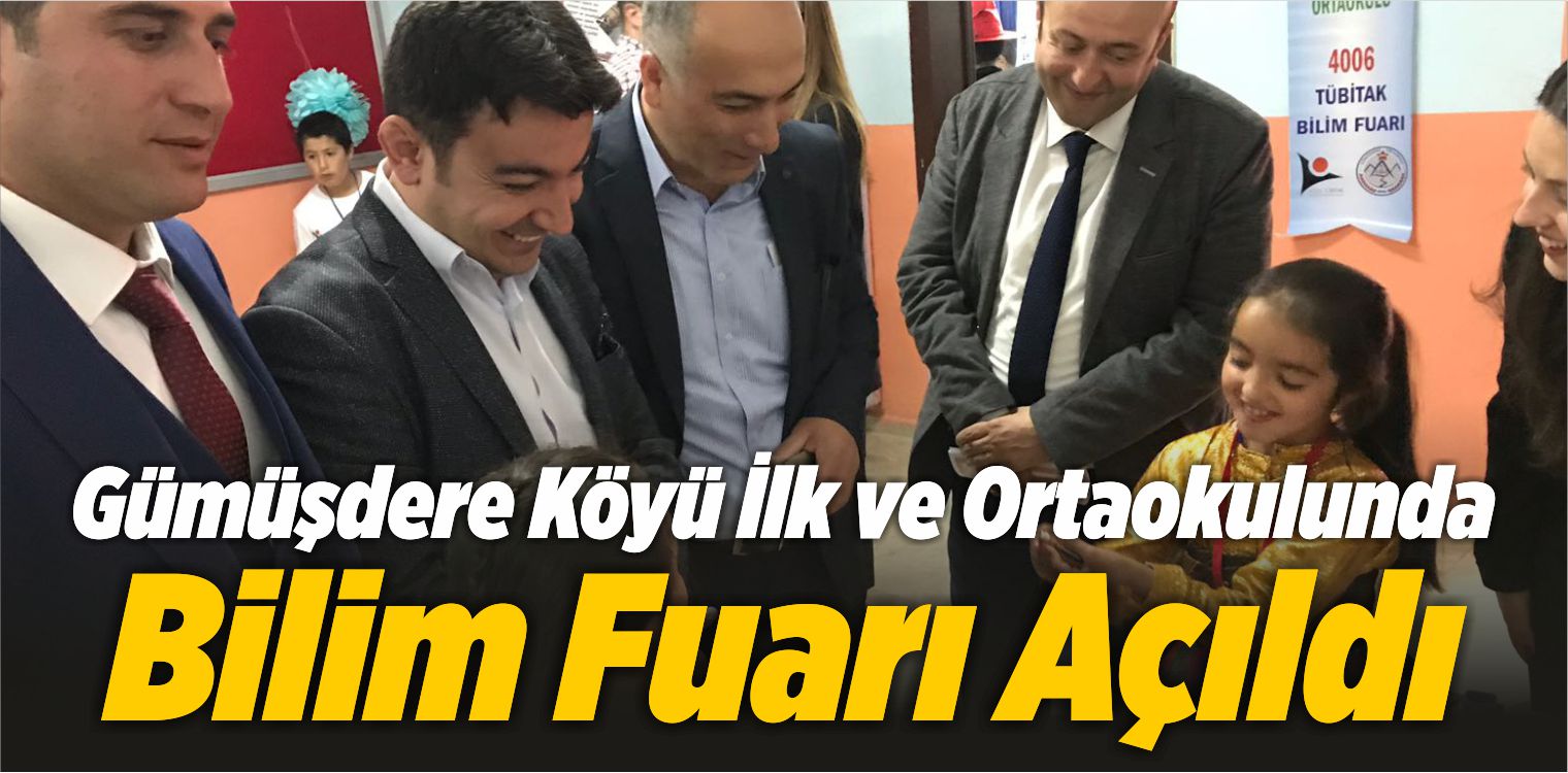Gümüşdere Köyü İlk ve Ortaokulunda Bilim Fuarı Açıldı