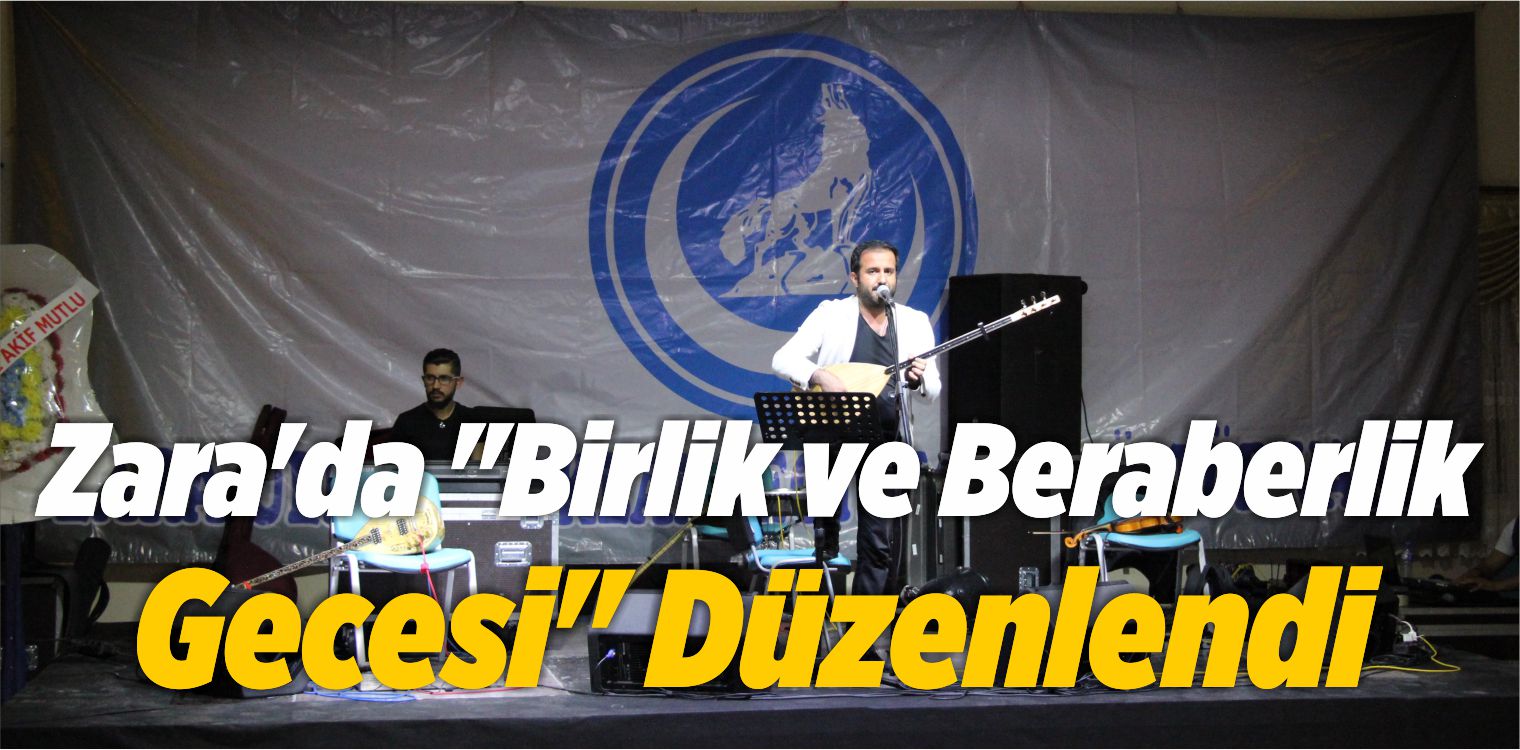 Zara’da “Birlik ve Beraberlik Gecesi” Düzenlendi