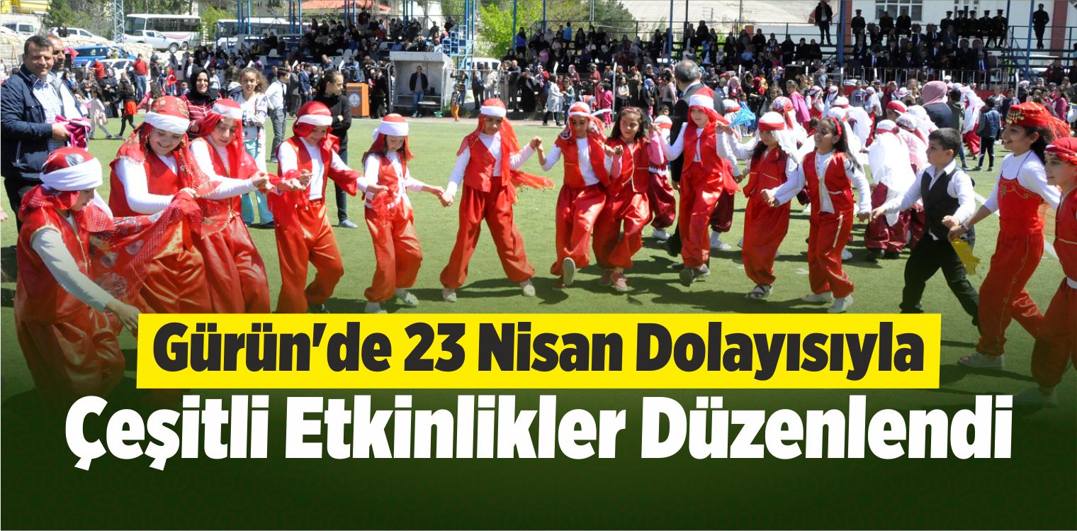 Gürün’de 23 Nisan Dolayısıyla Çeşitli Etkinlikler Düzenlendi