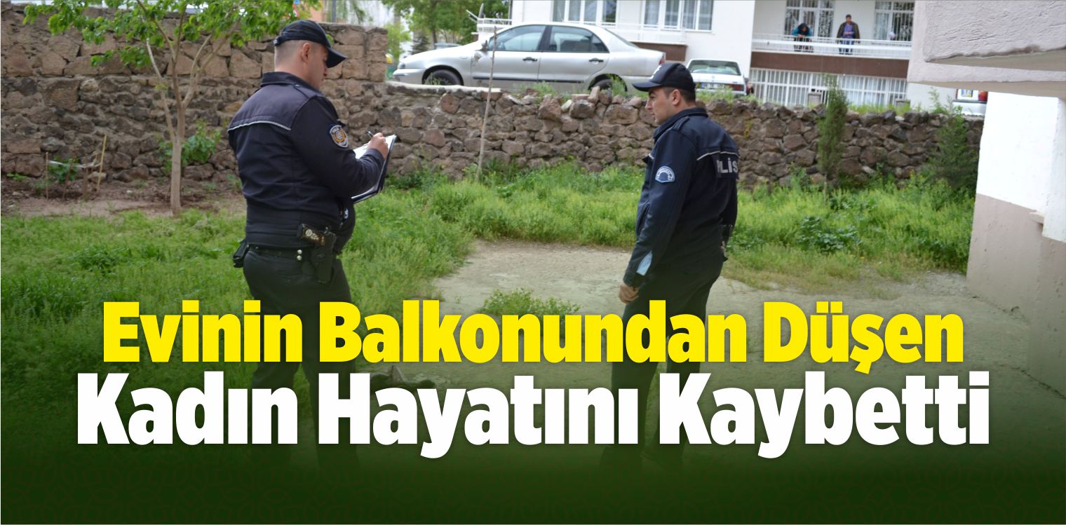 Balkondan Düşen Kadın Öldü