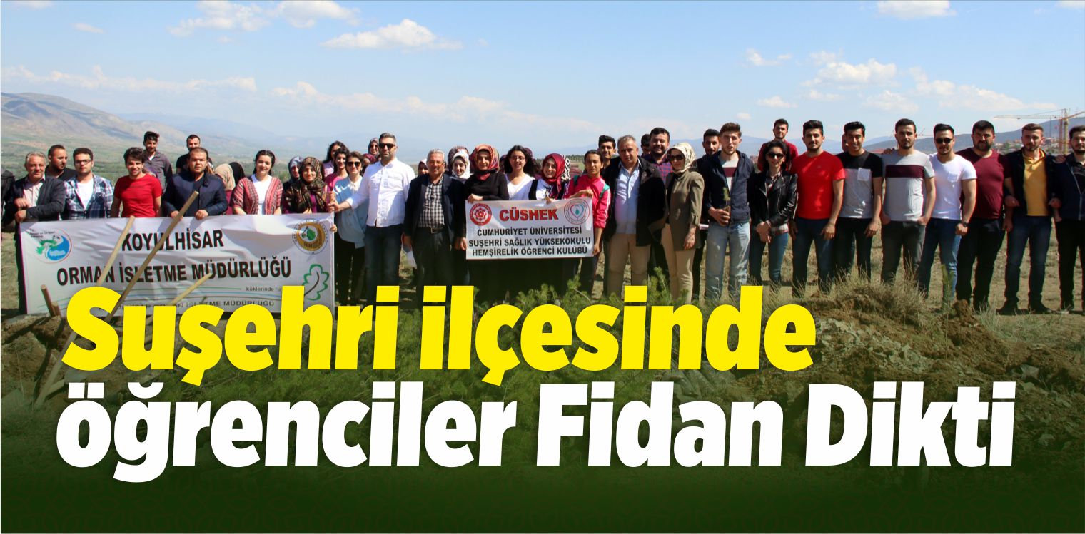 Suşehri’nde Öğrenciler Fidan Dikti