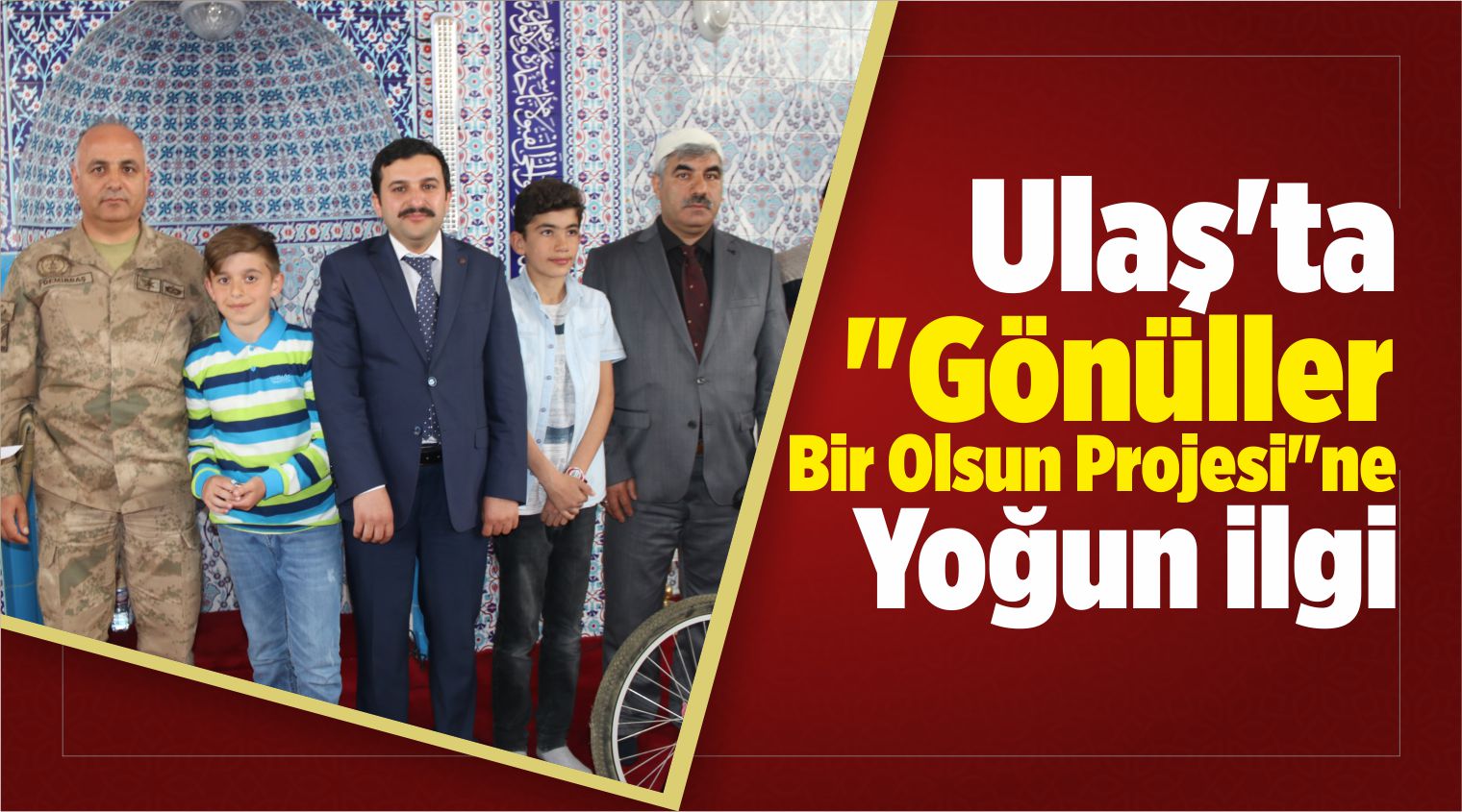 Ulaş’ta “Gönüller Bir Olsun Projesi”