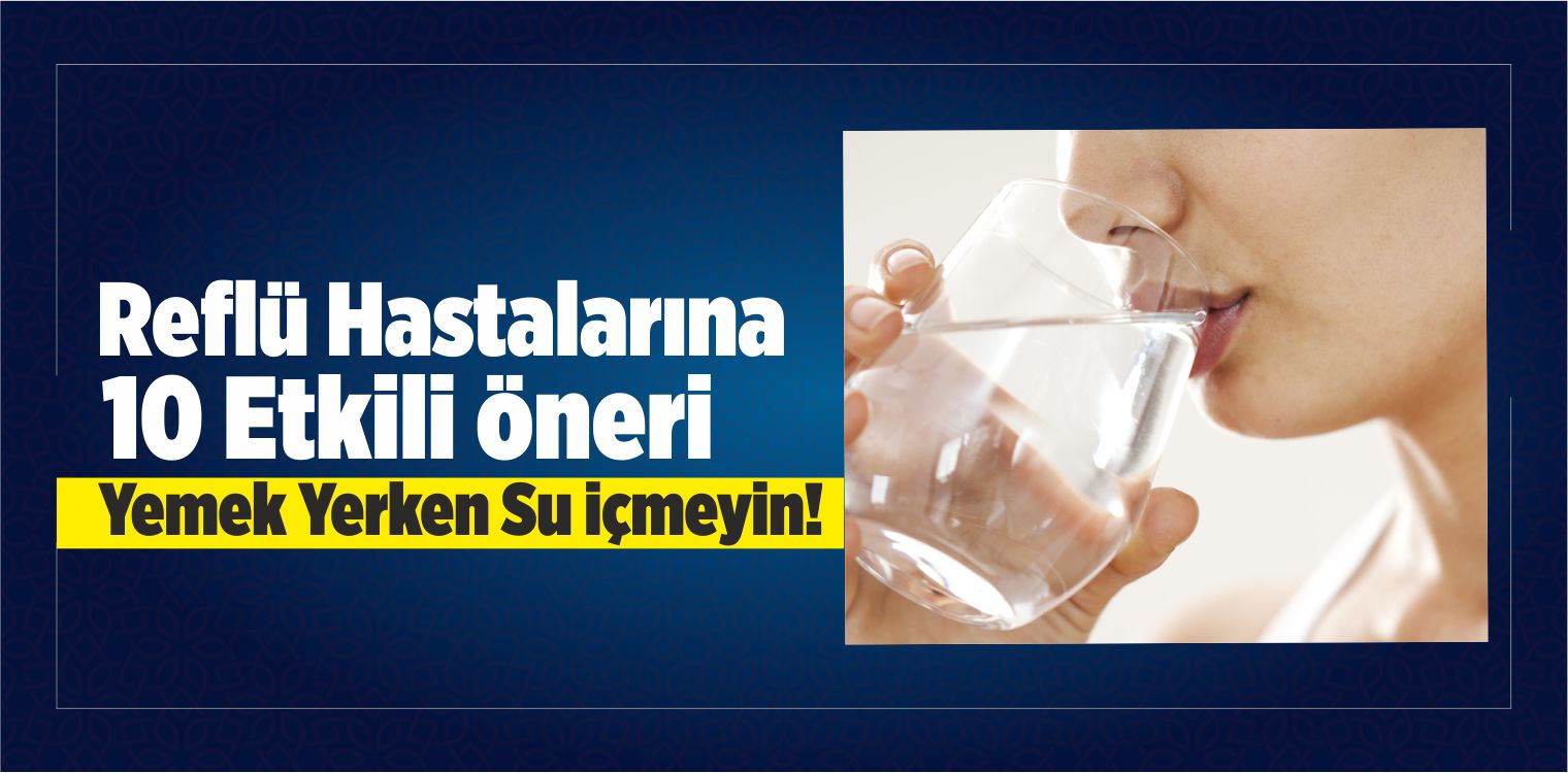 Reflü Hastalarına 10 Etkili Öneri
