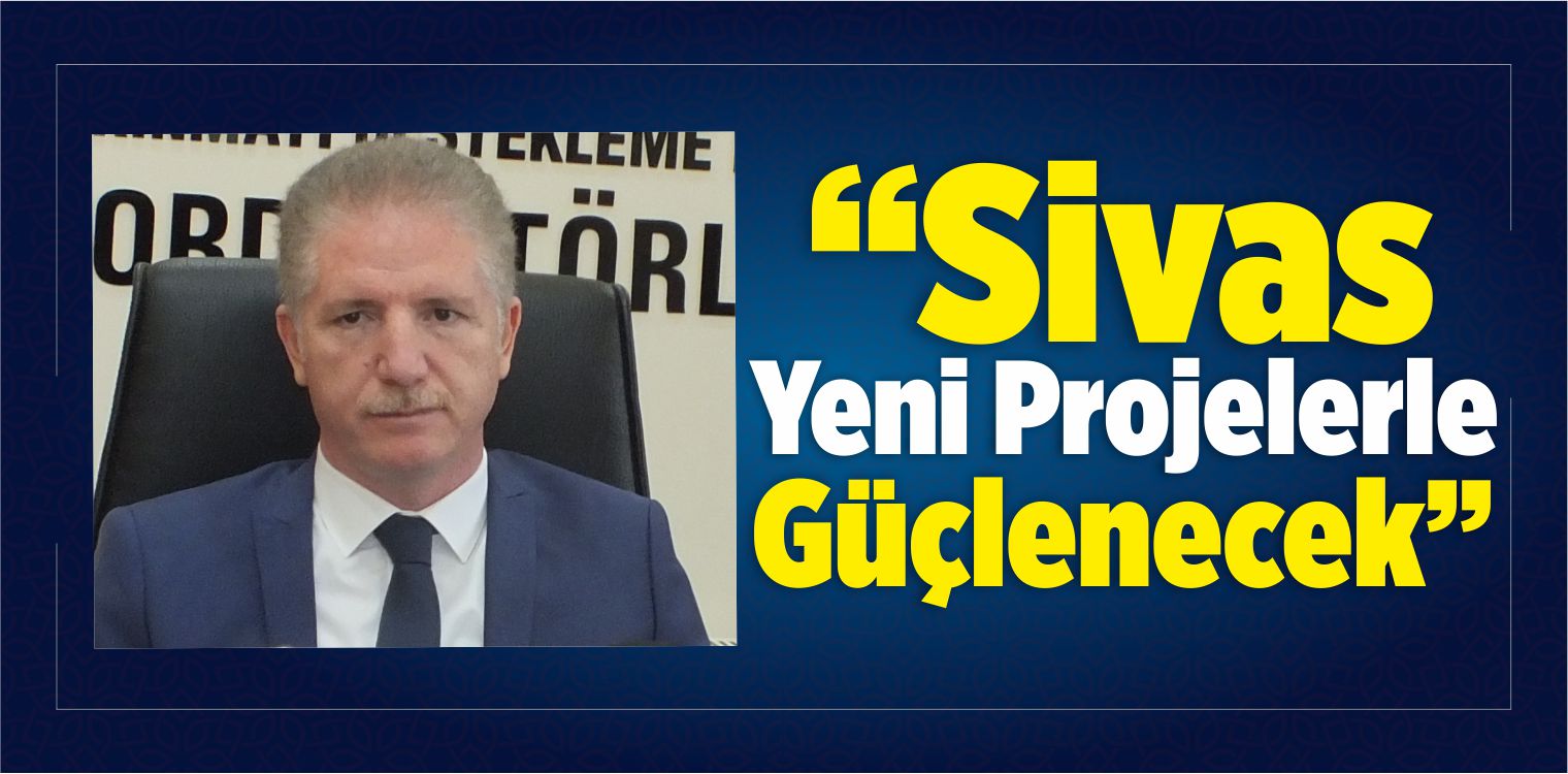 Sivas’a Sağlanan Teşvik Ve Hibeler
