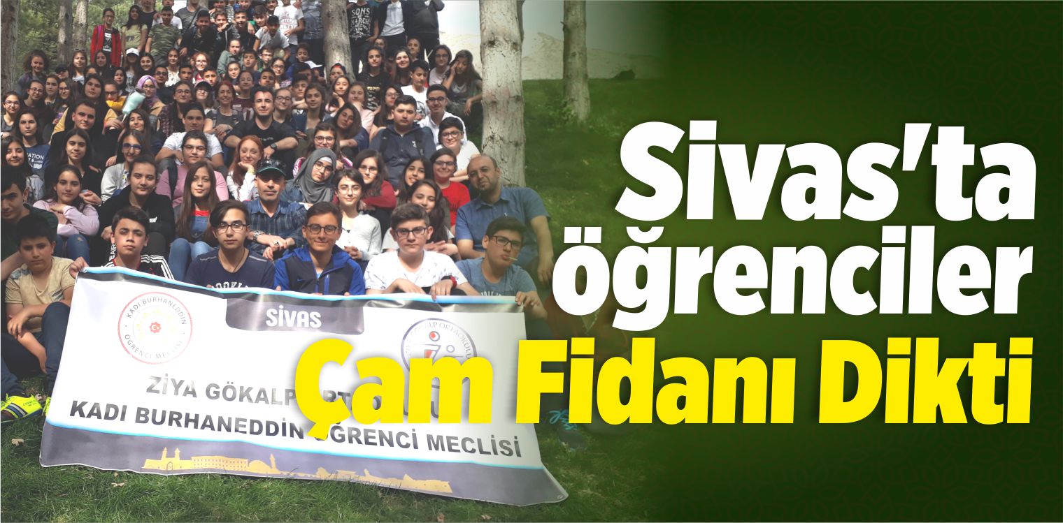 Sivas’ta Öğrenciler Çam Fidanı Dikti