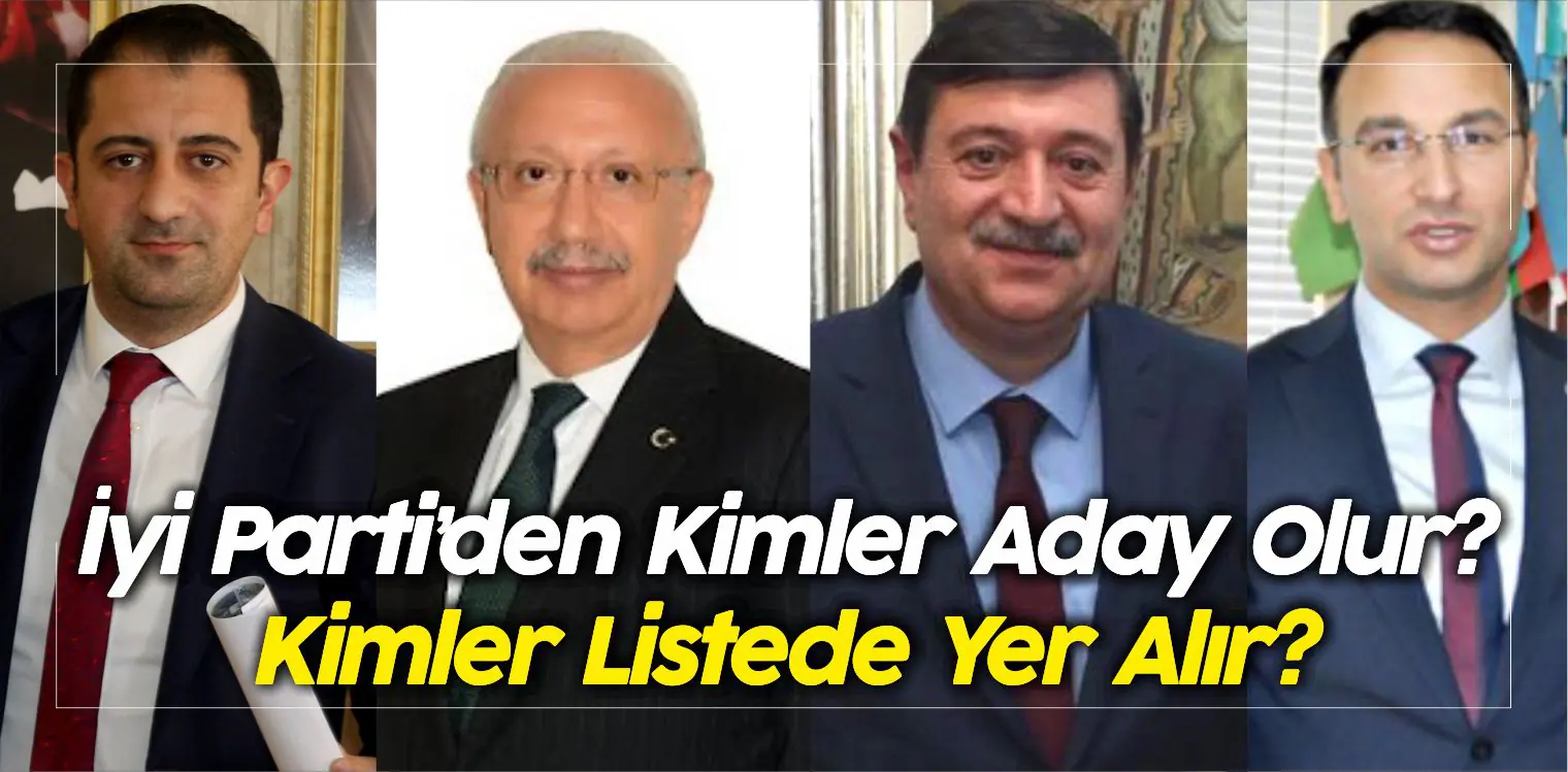 Aday Adaylığı Sonrası iyi Parti Sivas Milletvekili Adayları Kimler Olur?