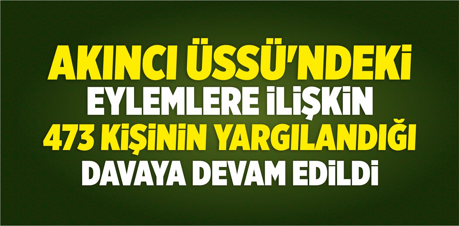 Akıncı Üssü Davası