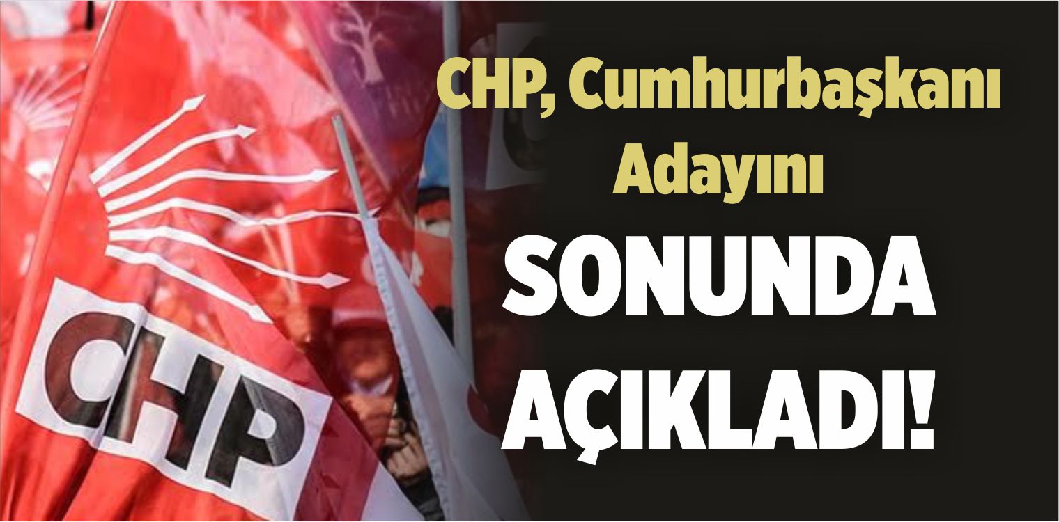 Kılıçdaroğlu Sonunda Açıkladı! CHP’nin Cumhurbaşkanı Adayı Belli Oldu!