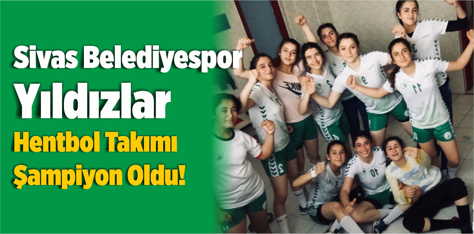 Sivas Belediyespor Yıldızlar Hentbol Takımı Şampiyon Oldu!