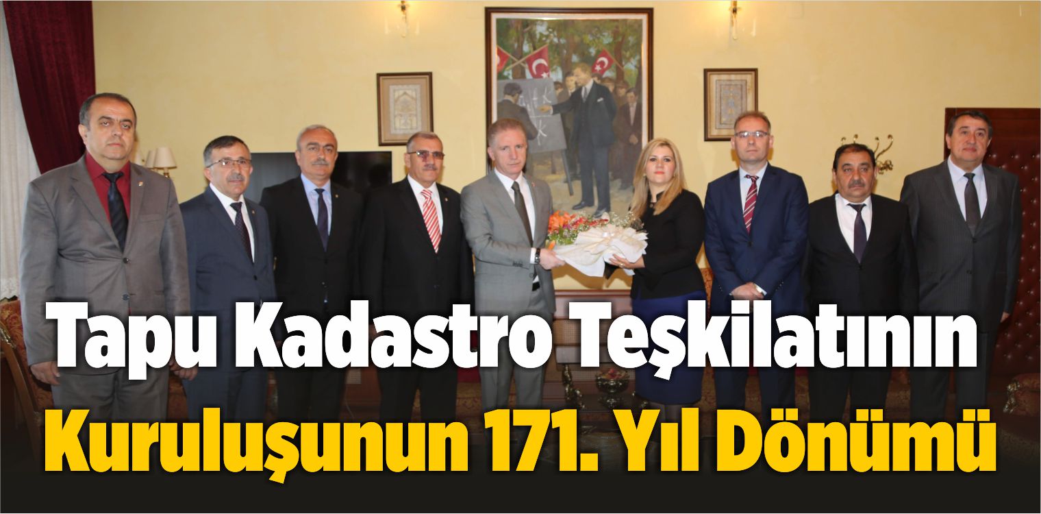 Tapu Kadastro Teşkilatının Kuruluşunun 171. Yıl Dönümü