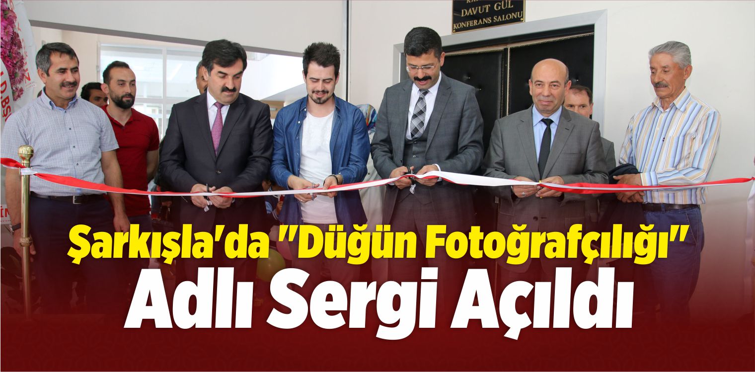 Şarkışla’da Fotoğraf Sergisi Açıldı