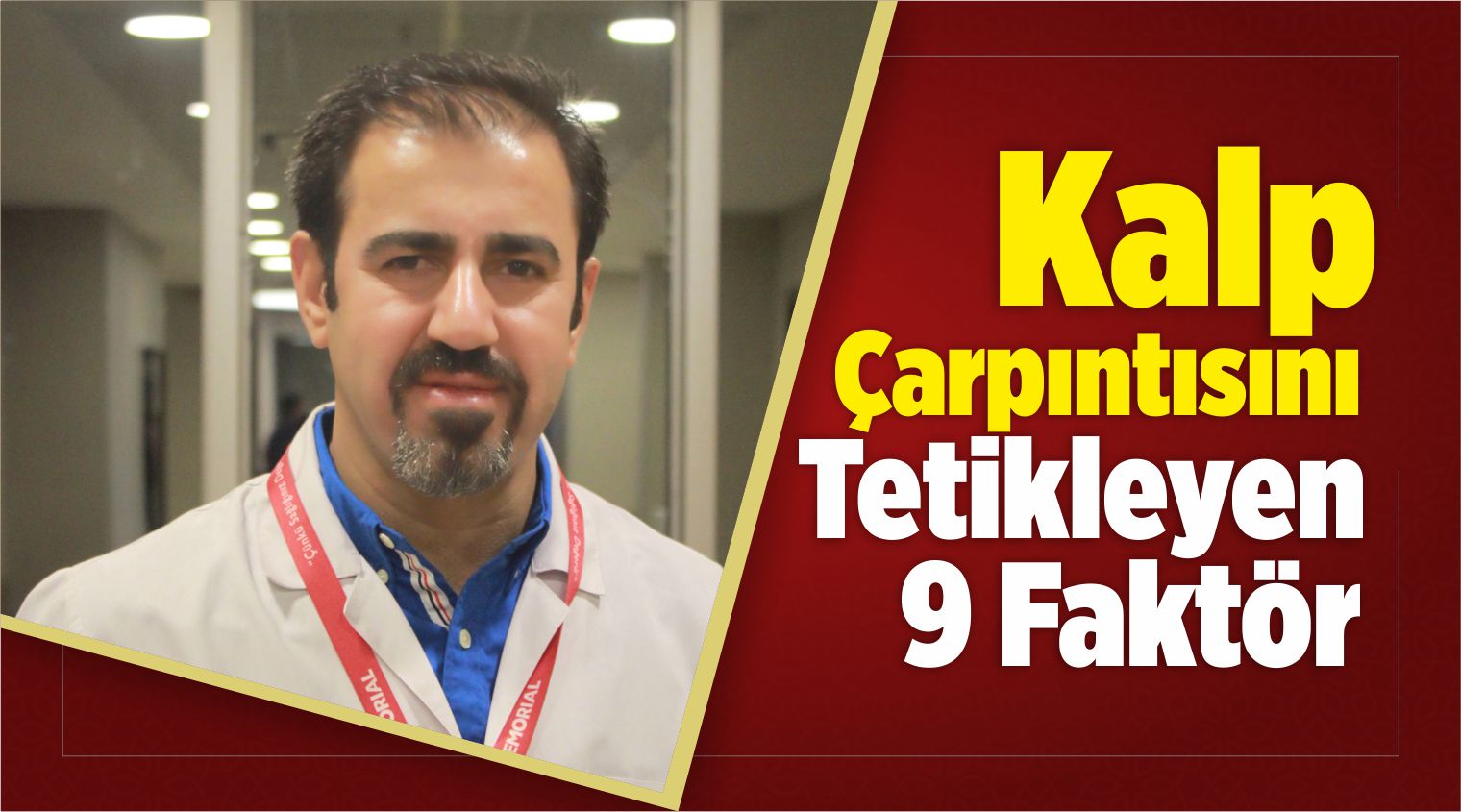 Kalp Çarpıntısını Tetikleyen 9 Faktör