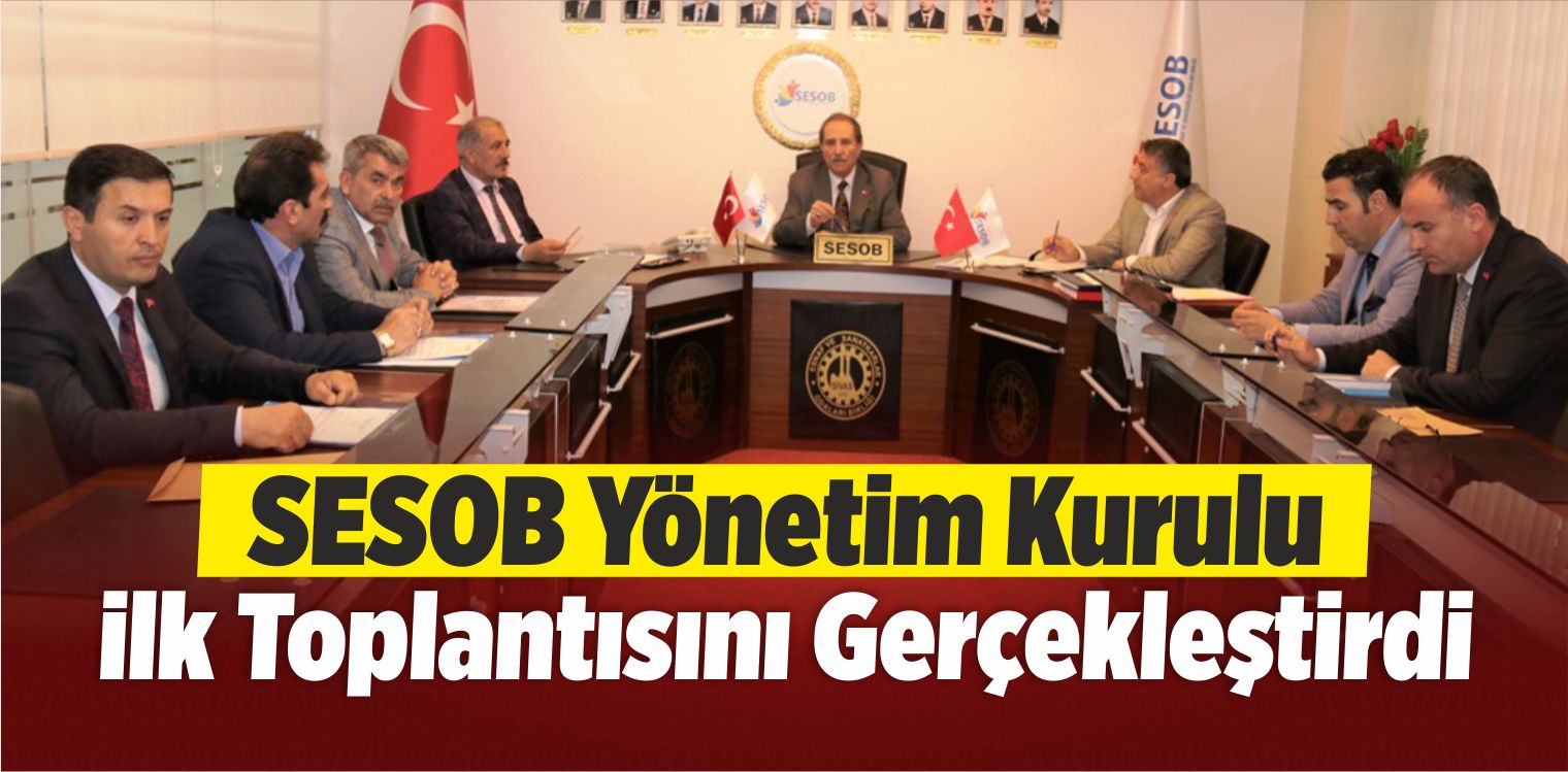 SESOB İlk Toplantısını Yaptı