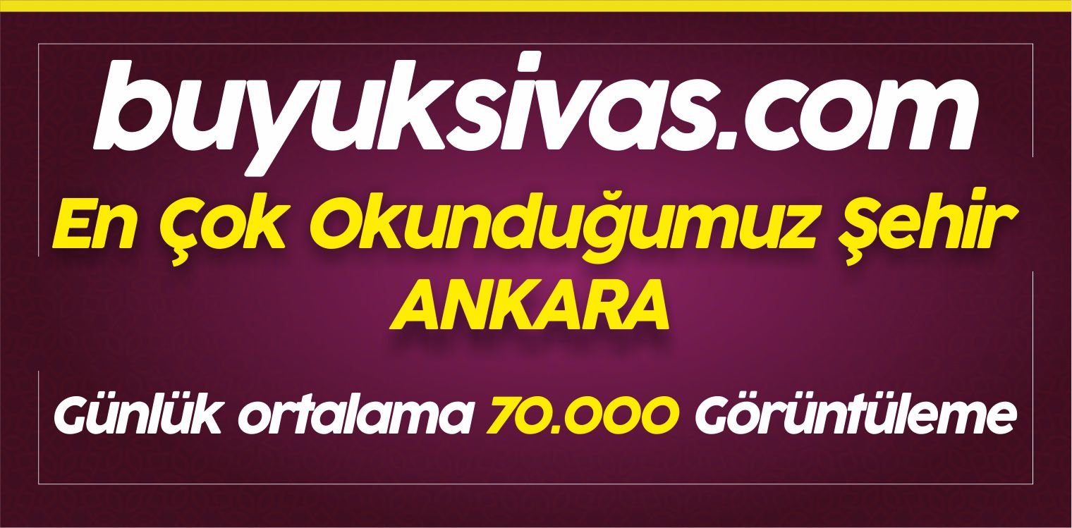 Büyük Sivas Haber Portalı En Çok Ankara’dan Takip Ediliyor!