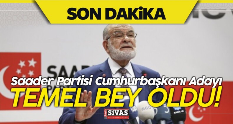 Saadet Partisi Cumhurbaşkanı Adayı Temel Karamollaoğlu Oldu!