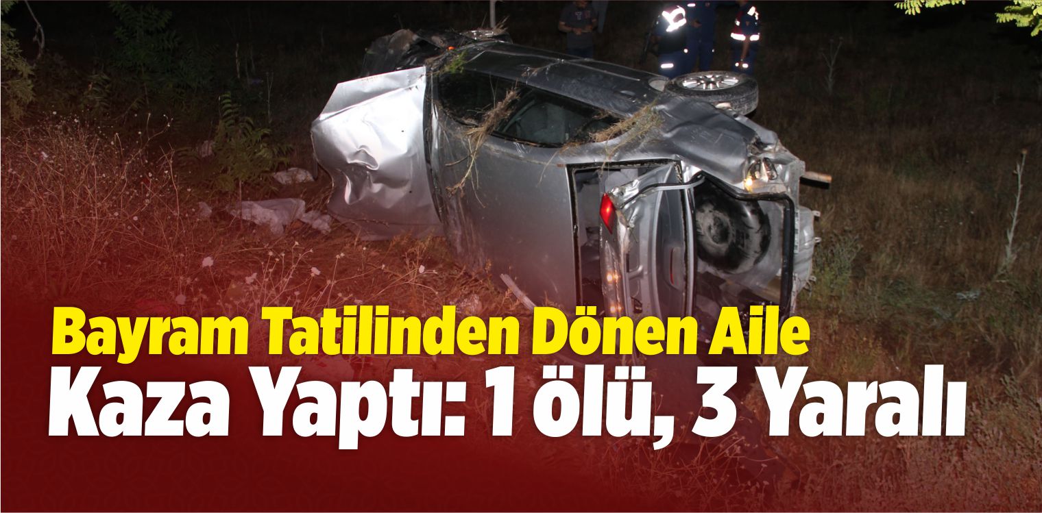 Bayram Tatilinden Dönen Aile Kaza