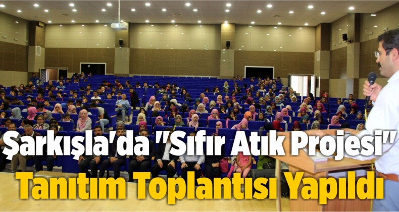 Şarkışla’da “Sıfır Atık Projesi” Tanıtım Toplantısı Yapıldı