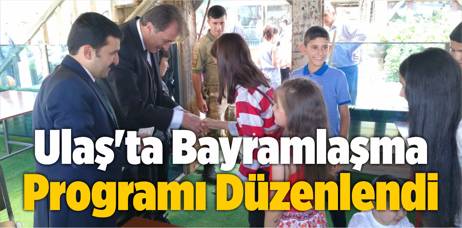Ulaş’ta Bayramlaşma Programı Düzenlendi