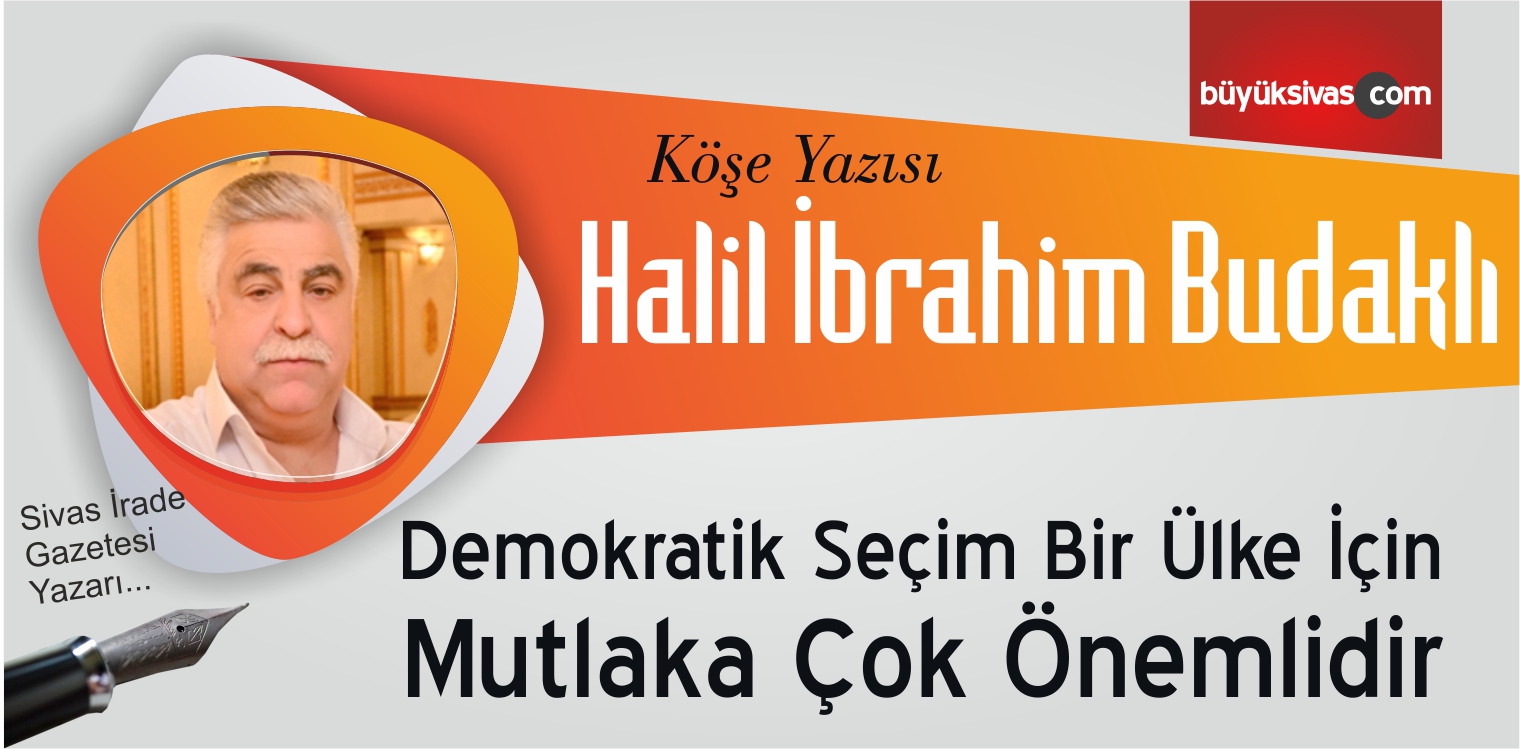 “Demokratik Seçim Bir Ülke İçin Mutlaka Çok Önemlidir”