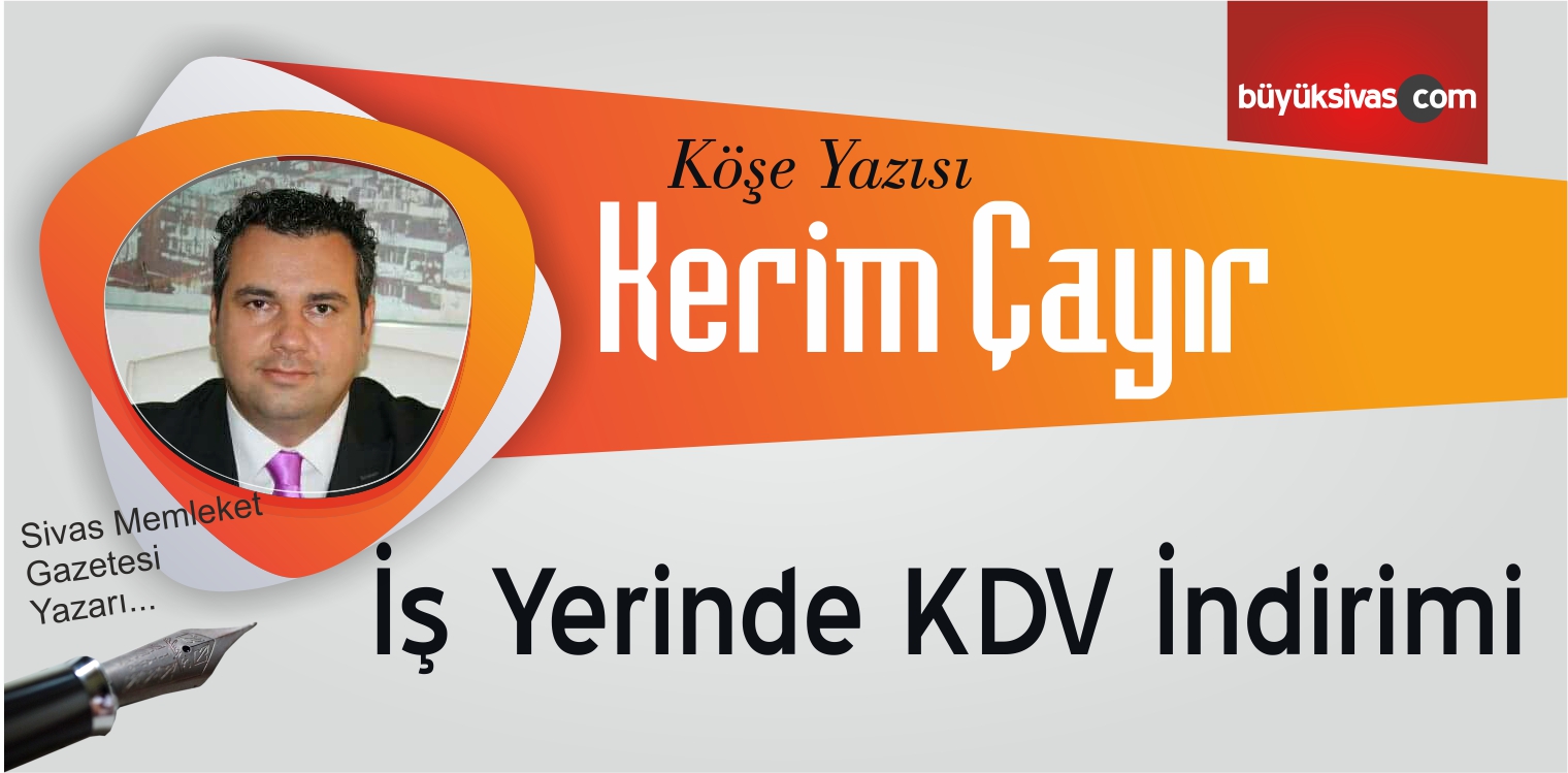 “İş Yerinde KDV İndirimi”