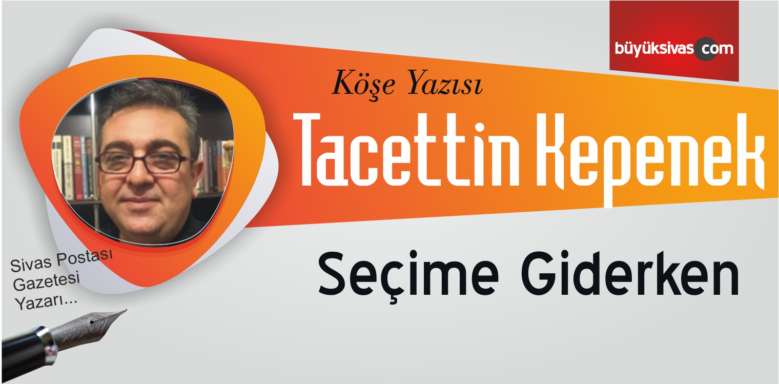 “Seçime Giderken”