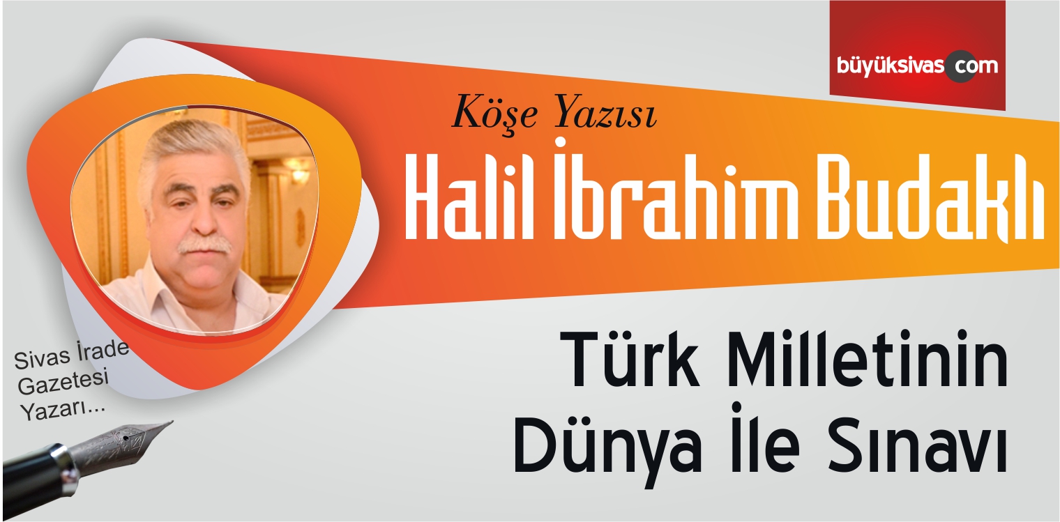 “Türk Milletinin Dünya İle Sınavı”