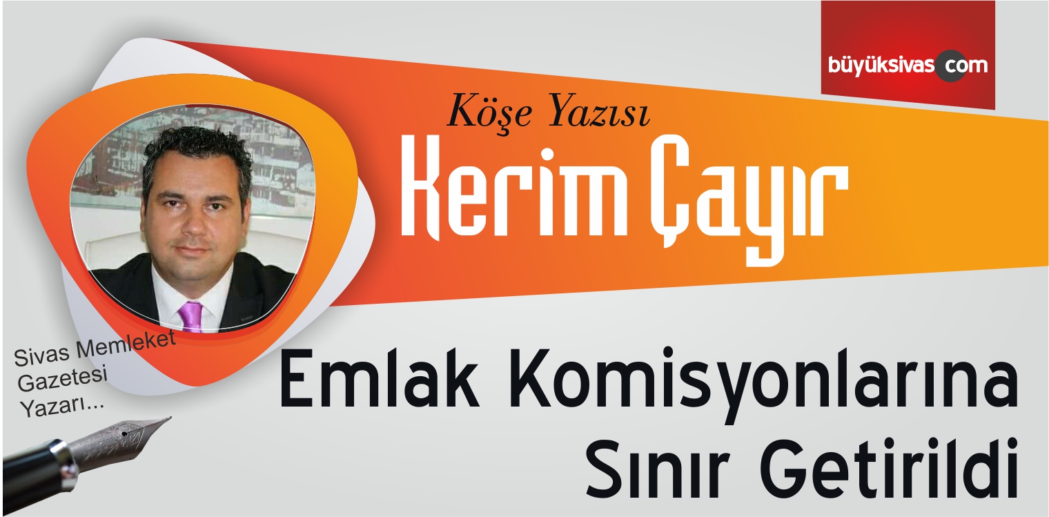“Emlak Komisyonlarına Sınır Getirildi”