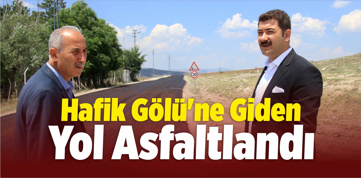 Hafik Gölü’ne Giden Yol Asfaltlandı