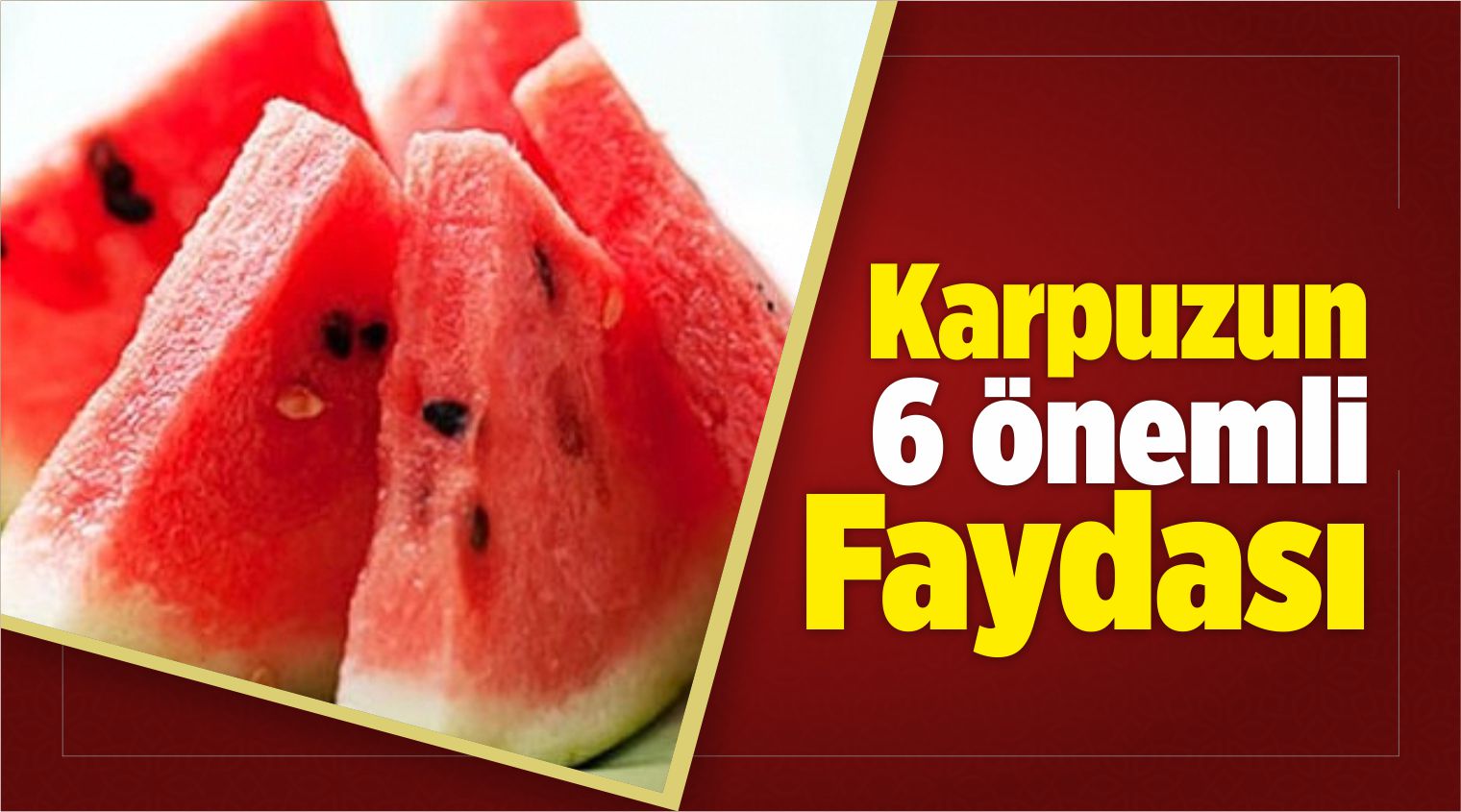 Karpuzun Faydalarını