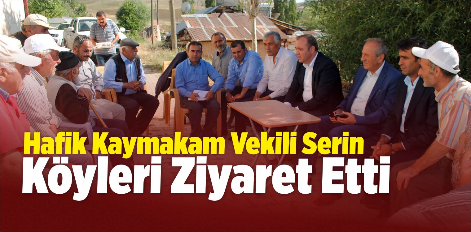 Hafik Kaymakam Vekili Serin, Köyleri Ziyaret Etti