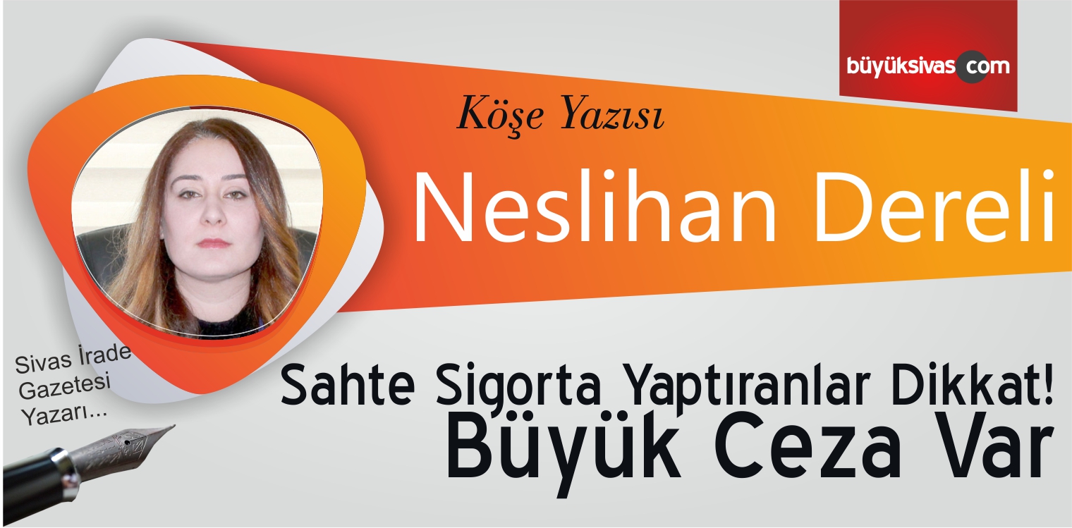 Sahte Sigorta Yaptıranlar Dikkat! Büyük Ceza Var